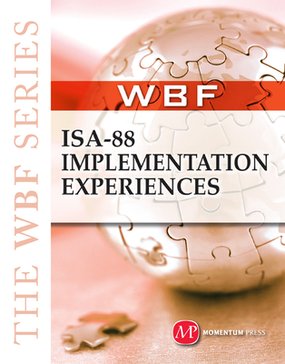 The WBF Book Series: ISA-88 Implementation Experiences - WBF, The