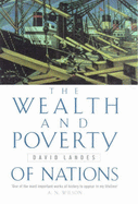 The Wealth and Poverty of Nations - Landes, David S.