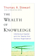 The Wealth of Knowledge: Intellectual Capital and the Twenty-First Century Organization