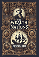 The Wealth of Nations (Collector's Edition) (Laminated Hardback with Jacket)