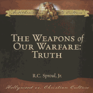 The Weapons of Our Warfare: Truth