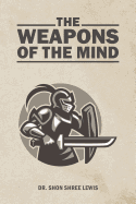 The Weapons of the Mind