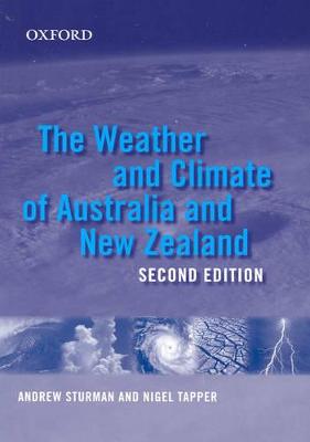 The Weather and Climate of Australia and New Zealand - Sturman, Andrew P, and Tapper, Nigel J