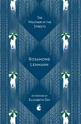 The Weather In The Streets - Lehmann, Rosamond, and Day, Elizabeth (Introduction by), and Callil, Carmen (Introduction by)