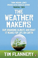 The Weather Makers: Our Changing Climate and What it Means for Life on Earth