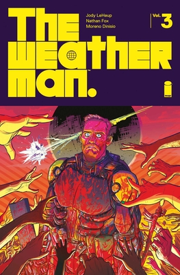 The Weatherman Volume 3 - LeHeup, Jody, and Fox, Nathan (Artist)