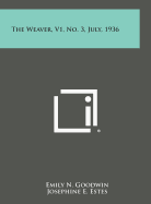 The Weaver, V1, No. 3, July, 1936