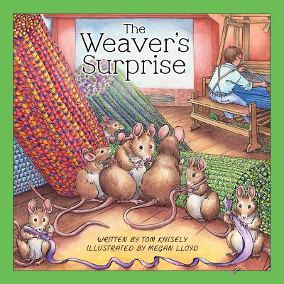 The Weaver's Surprise - Knisely, Tom