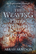 The Weaving: An Exploration Through Time