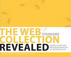 The Web Collection Revealed: Adobe Flash CS4, Dreamweaver CS4 & Fireworks CS4