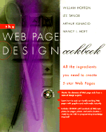 The Web Page Design Cookbook: All the Ingredients You Need to Create 5-Star Web Pages - Horton, William, and Taylor, Lee, and Ignacio, Arthur