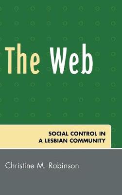 The Web: Social Control in a Lesbian Community - Robinson, Christine M