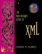 The Web Wizard's Guide to XML