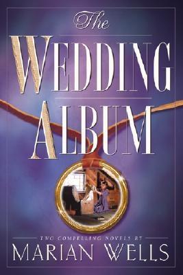 The Wedding Album: B B - Wells, Marian, and Wells, Marion