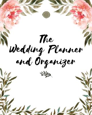 The Wedding Planner and Organizer: The Ultimate Wedding Organizer for the Bride and Groom - Press, Ginzburg