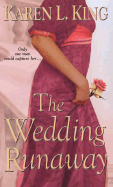 The Wedding Runaway - King, Karen L