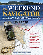 The Weekend Navigator: Simple Boat Navigation with GPS and Electronics