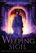 The Weeping Sigil