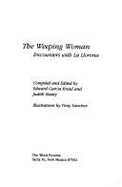 The Weeping Woman: Encounters with La Llorona