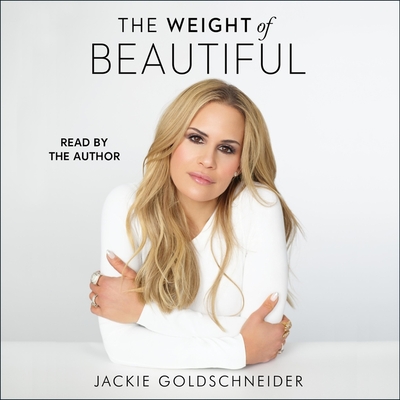 The Weight of Beautiful - Goldschneider, Jackie