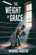 The Weight of Grace