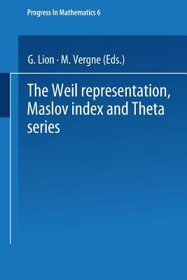 The Weil Representation, Maslov Index and Theta Series - Lion, Gerard, and Vergne, Michele