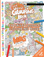 The Weird Colouring Book for Kids of all ages: By The Doodle Monkey