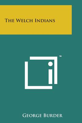 The Welch Indians - Burder, George