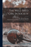 The Well-bred Girl In Society