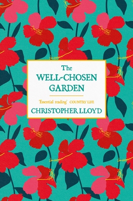 The Well-Chosen Garden - Lloyd, Christopher