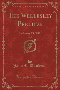 The Wellesley Prelude, Vol. 3: Ferbruary 13, 1892 (Classic Reprint)