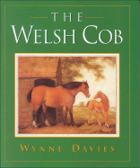 The Welsh Cob - Davies, Wynne (Editor)