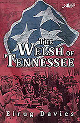 The Welsh of Tennessee - Davies, Eirug