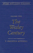 The Wesley Century: (1725-1825)