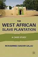 The West African Slave Plantation: A Case Study