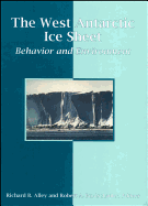 The West Antarctic Ice Sheet: Behavior and Environment