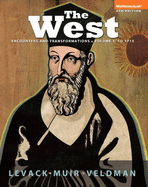 The West: Encounters & Transformations, Volume 1: To 1715 - Levack, Brian, and Muir, Edward, and Veldman, Meredith