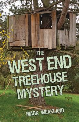 The West End Treehouse Mystery - Weakland, Mark