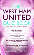 The West Ham United Quiz Book: 1,000 Questions on the Hammers - Cowlin, Chris