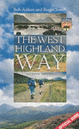 The West Highland Way: Official Guide - Scottish Natural Heritage, and Aitken, Bob (Revised by), and Smith, Roger (Revised by)