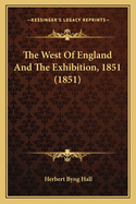 The West of England and the Exhibition, 1851 (1851)