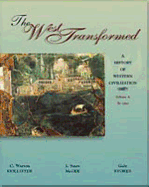 The West Transformed: A History of Western Civilization, Volume A, to 1500