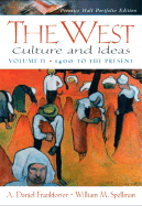 The West, Volume 2: Culture and Ideas: 1400 to the Present