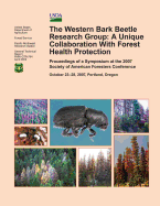 The Western Bark Beetle Research Group: A Unique Collaboration with Forest Health Protection