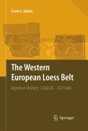 The Western European Loess Belt: Agrarian History, 5300 BC - AD 1000