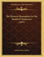 The Western Hemisphere in the World of Tomorrow (1915)