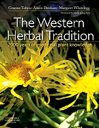 The Western Herbal Tradition: 2000 Years of Medicinal Plant Knowledge - Tobyn, Graeme, and Denham, Alison, and Whitelegg, Margaret