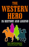 The Western Hero in History and Legend
