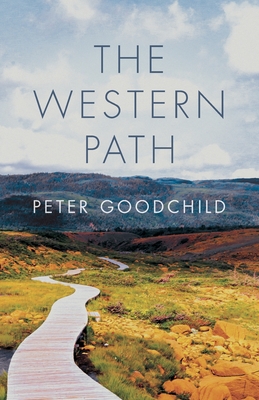 The Western Path: Nobility, Dignity, and Grace - Goodchild, Peter