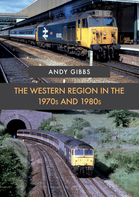 The Western Region in the 1970s and 1980s - Gibbs, Andy